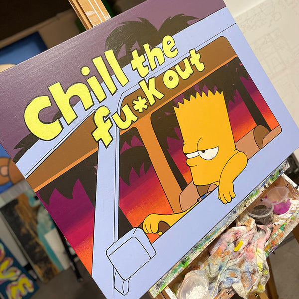 new original painting ' Chill the fu*k out'