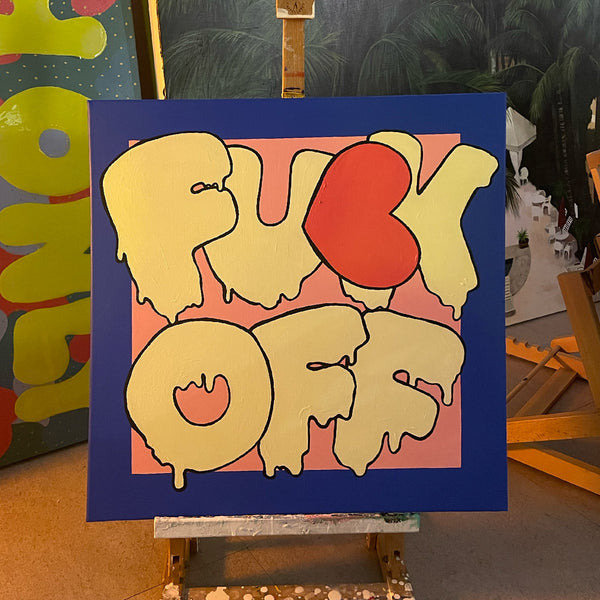 Fu*k off original painting