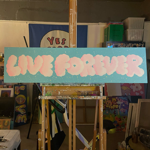 LIVE FOREVER original painting