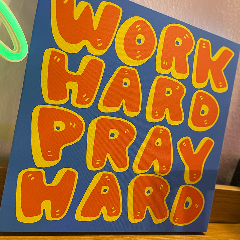 WORK HARD PRAY HARD Canvas print