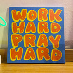 WORK HARD PRAY HARD Canvas print