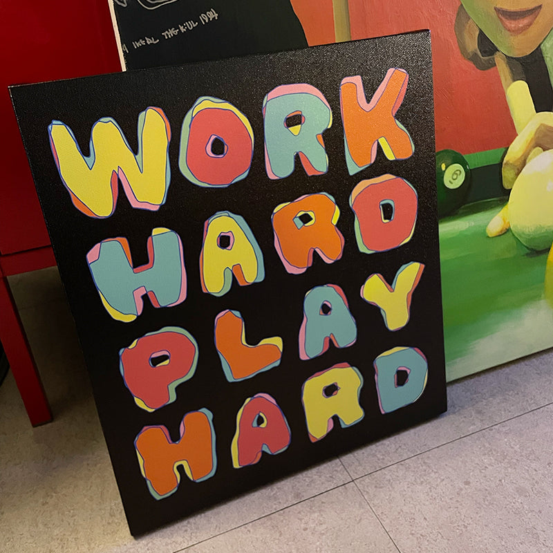 New WORK HARD PLAY HARD limited edition print (Canvas)