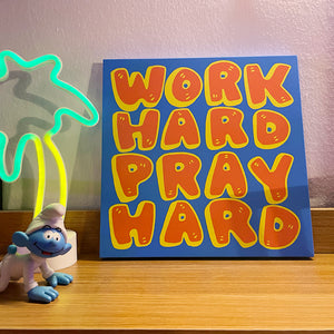 WORK HARD PRAY HARD Canvas print